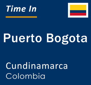 Current local time in Puerto Bogota, Cundinamarca, Colombia