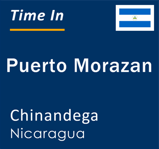 Current local time in Puerto Morazan, Chinandega, Nicaragua