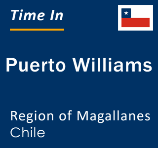 Current local time in Puerto Williams, Region of Magallanes, Chile