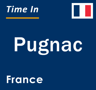 Current local time in Pugnac, France