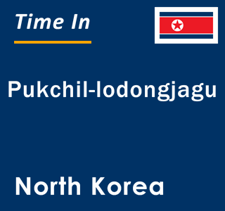 Current local time in Pukchil-lodongjagu, North Korea