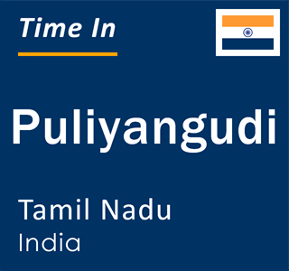 Current local time in Puliyangudi, Tamil Nadu, India