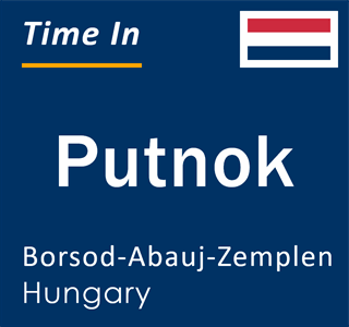 Current local time in Putnok, Borsod-Abauj-Zemplen, Hungary