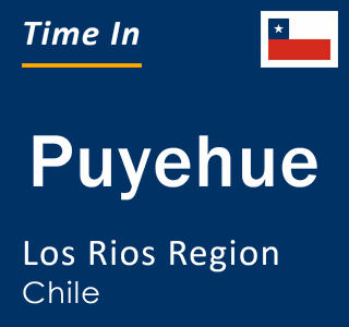 Current local time in Puyehue, Los Rios Region, Chile