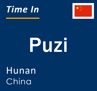 Current local time in Puzi, Hunan, China