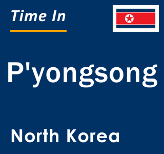 Current local time in P'yongsong, North Korea