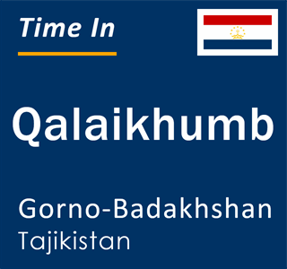 Current local time in Qalaikhumb, Gorno-Badakhshan, Tajikistan