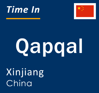 Current local time in Qapqal, Xinjiang, China