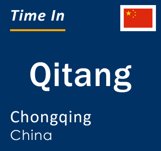 Current local time in Qitang, Chongqing, China