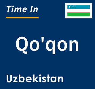 Current local time in Qo'qon, Uzbekistan