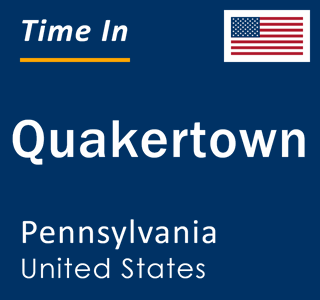 Current local time in Quakertown, Pennsylvania, United States