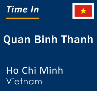 Current local time in Quan Binh Thanh, Ho Chi Minh, Vietnam