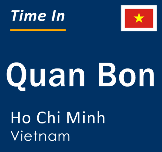 Current local time in Quan Bon, Ho Chi Minh, Vietnam