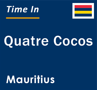 Current local time in Quatre Cocos, Mauritius