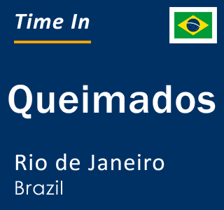 Current local time in Queimados, Rio de Janeiro, Brazil