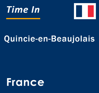 Current local time in Quincie-en-Beaujolais, France