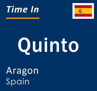 Current local time in Quinto, Aragon, Spain