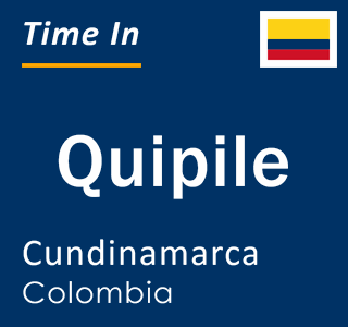 Current local time in Quipile, Cundinamarca, Colombia