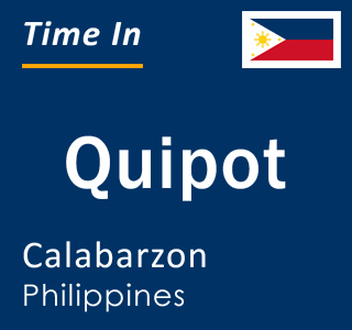 Current local time in Quipot, Calabarzon, Philippines