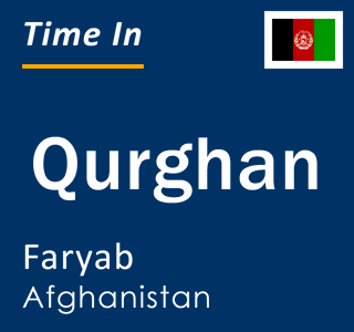 Current local time in Qurghan, Faryab, Afghanistan