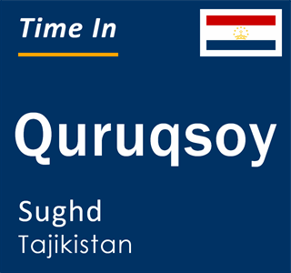 Current local time in Quruqsoy, Sughd, Tajikistan