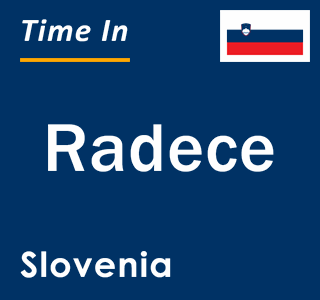 Current local time in Radece, Slovenia