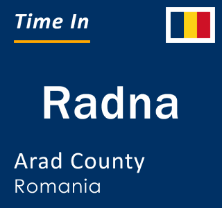 Current local time in Radna, Arad County, Romania