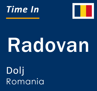 Current local time in Radovan, Dolj, Romania