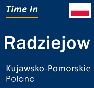 Current local time in Radziejow, Kujawsko-Pomorskie, Poland