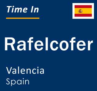 Current local time in Rafelcofer, Valencia, Spain