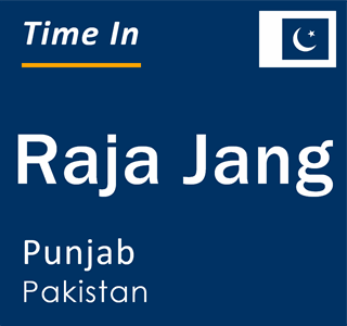 Current local time in Raja Jang, Punjab, Pakistan