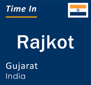 Current local time in Rajkot, Gujarat, India