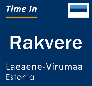 Current local time in Rakvere, Laeaene-Virumaa, Estonia