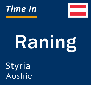 Current local time in Raning, Styria, Austria