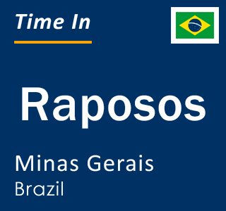 Current local time in Raposos, Minas Gerais, Brazil