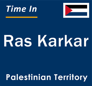 Current local time in Ras Karkar, Palestinian Territory