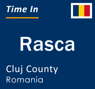 Current local time in Rasca, Cluj County, Romania