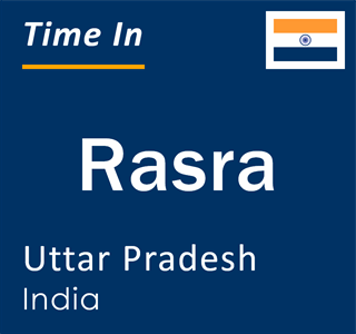 Current local time in Rasra, Uttar Pradesh, India