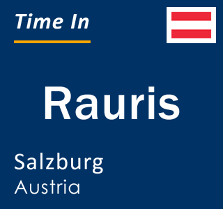 Current local time in Rauris, Salzburg, Austria