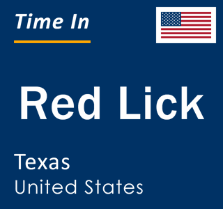 Current local time in Red Lick, Texas, United States