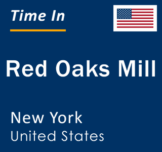 Current local time in Red Oaks Mill, New York, United States