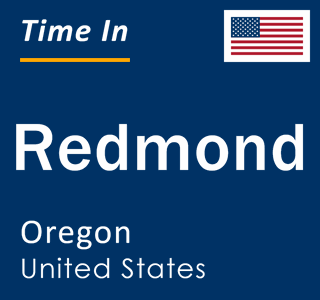 Current local time in Redmond, Oregon, United States