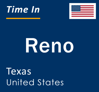 Current local time in Reno, Texas, United States