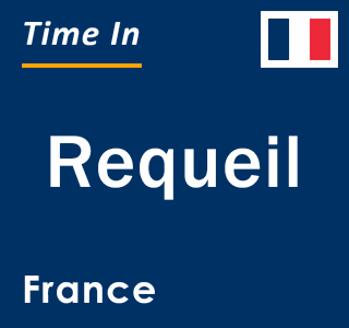 Current local time in Requeil, France