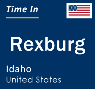 Current local time in Rexburg, Idaho, United States