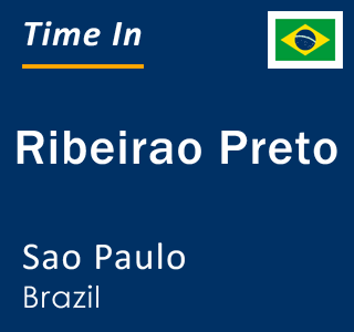 Current local time in Ribeirao Preto, Sao Paulo, Brazil