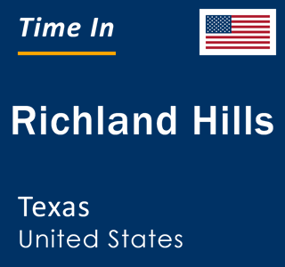 Current local time in Richland Hills, Texas, United States