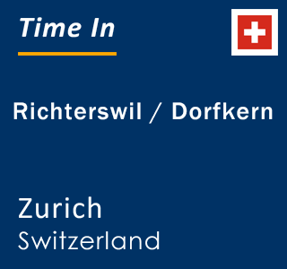 Current local time in Richterswil / Dorfkern, Zurich, Switzerland