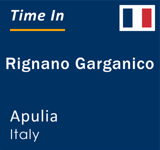 Current local time in Rignano Garganico, Apulia, Italy