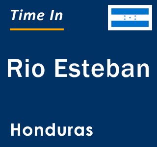 Current local time in Rio Esteban, Honduras